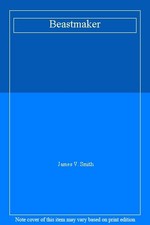 Beastmaker,James V. Smith