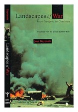 Goytisolo, Juan Landscapes of war : from Sarajevo to Chechnya / Juan Goytisolo
