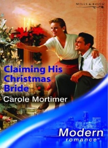 Claiming his christmas bride - claiming,