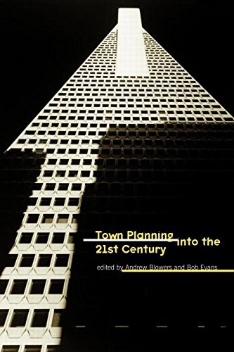 Town planning into the 21st - the,