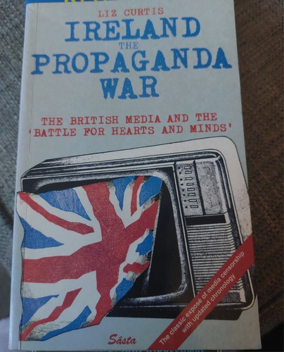 Ireland the propaganda war - propaganda, liz