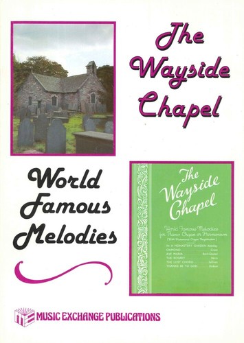 The wayside chapel piano organ - the,