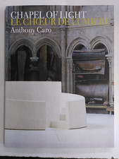 Anthony Caro - Chapel of Light - Le Choeur de Lumiere 2008 Large PBK