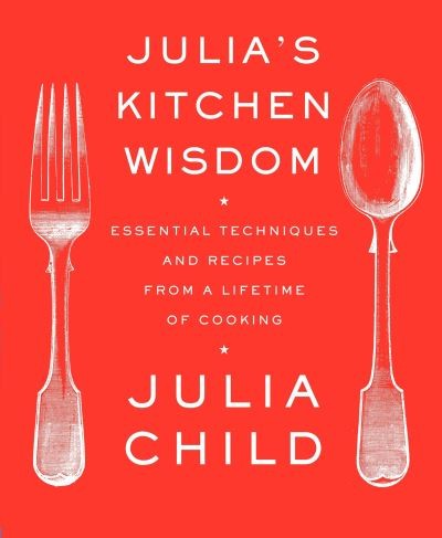 Julia kitchen wisdom - wisdom,