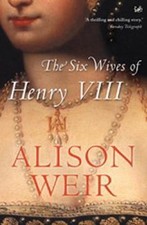 The Six Wives of Henry VIII von Alison Weir | Buch | Zustand gut