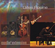Gilles Rosine, Piano - Madin' Extension