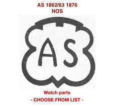 Watch part AS 1862/63 1876 [NOS] - Choose from list
