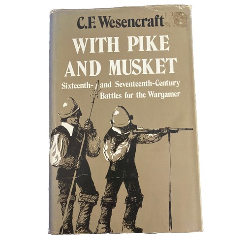 With pike and musket - and,