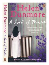 Dunmore, Helen (1952-2017) A spell of winter / Helen Dunmore 2007 Paperback