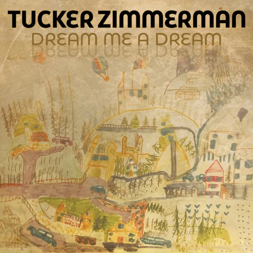 Tucker zimmerman dream a - tucker,