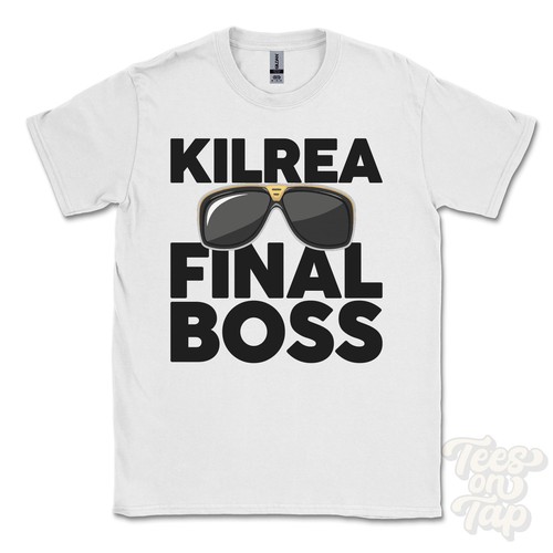 Kilrea final boss shirt - kilrea,