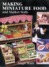 Making Miniature Food and Market Stalls by Scarr, Angie Paperback Book The Cheap