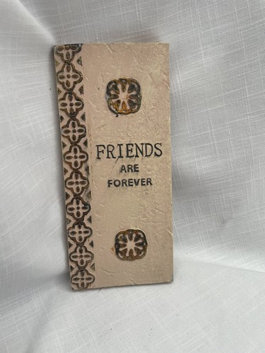 Friends are forever - friends, ancient