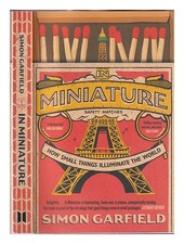 Garfield, Simon In miniature / Simon Garfield Paperback