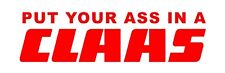 Put Your Ass In A Claas Tractor sticker, Farming sticker, vinyl decal