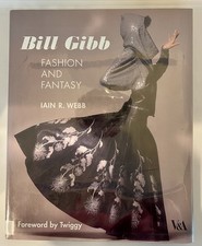 Bill Gibb: Fashion and Fantasy By Iain  R Webb - Hardcover - Columbia library 