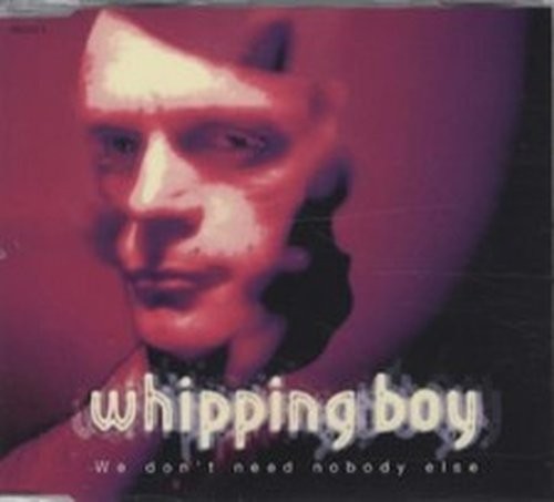Whipping boy dont need - whipping,