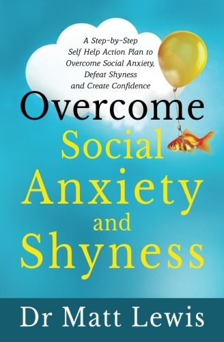 Overcome social anxiety and - anxiety,