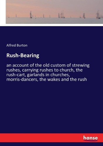 Burton rush bearing an - burton, rush-bearing