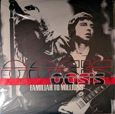 Oasis Familiar to Millions