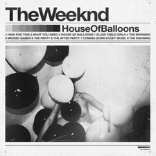 The Weeknd : House of Balloons