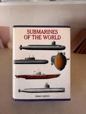 Submarines of the World by Robert Jackson Hardcover 2000