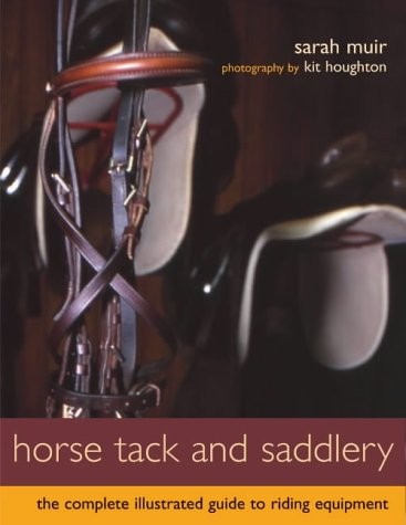 Horse tack and saddlery - saddlery:, the