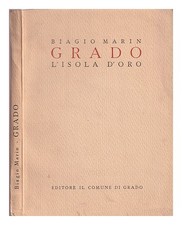 MARIN, BIAGIO Grado: l'isola d'oro 1955 First Edition Paperback