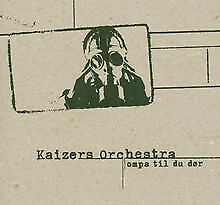 Ompa Til du Dør von Kaizers Orchestra | CD | Zustand gut