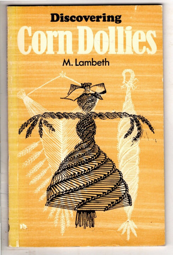 Discovering corn dollies - corn,