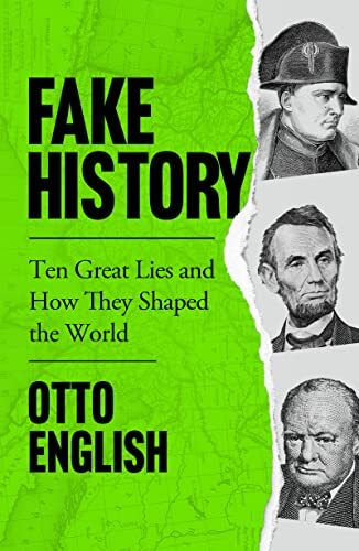 Fake history ten - fake, lies
