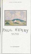 Paul Henry: 1876-1958 (Lives