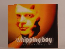 WHIPPING BOY WE DON'T NEED