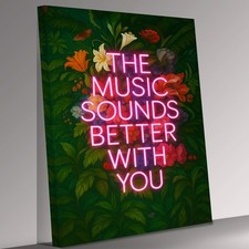  The Music Sounds Better With You Neon Letter Sign Canvas Print Wall Art Picture