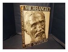 Michelangelo The sculptures of Michelangelo catalogue by Ludwig Goldscheider]