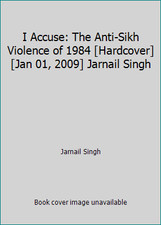 I Accuse: The Anti-Sikh