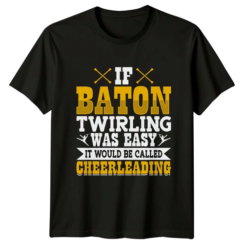 Baton twirling was easy - if,