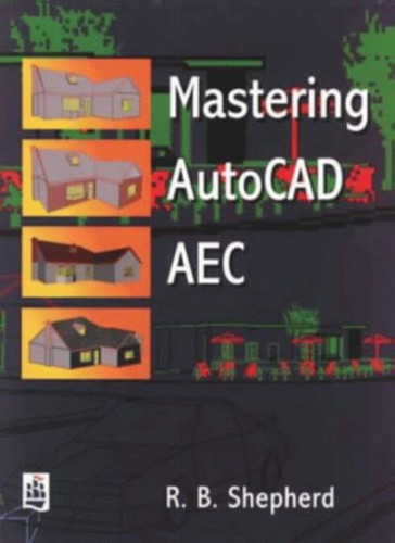 Mastering autocad aec - mastering, aec,r