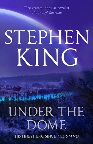 Under the dome - king,, stephen