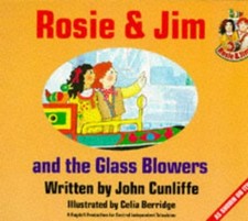Rosie and Jim and the Glassblowers (..., Cunliffe, John