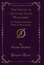 The Cruise of the Land Yacht