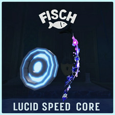 [FISCH] - Lucid Speed Core