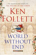 World Without End by Follett, Ken Hardback Book The Cheap Fast Free Post