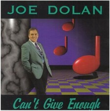 Joe Dolan - Can't Give Enough (CD) - Brand New & Sealed Free UK P&P