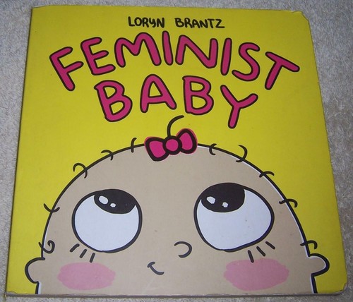Feminist baby loryn brantz - brantz, hc
