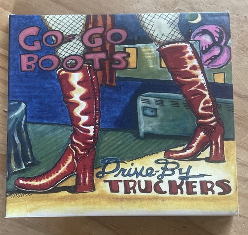 Drive truckers go boots - drive-by, go-go