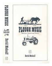 MEDCALF, DAVID Plough music 2009 First Edition Hardcover