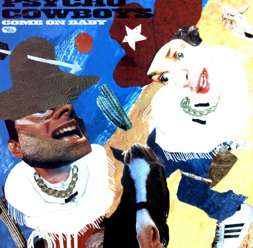 Psycho cowboys come - -, on