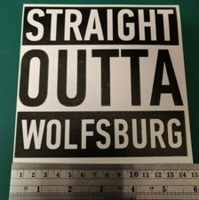 Straight Outta Wolfsburg -