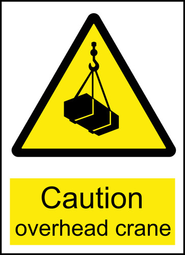 Overhead crane caution - overhead,